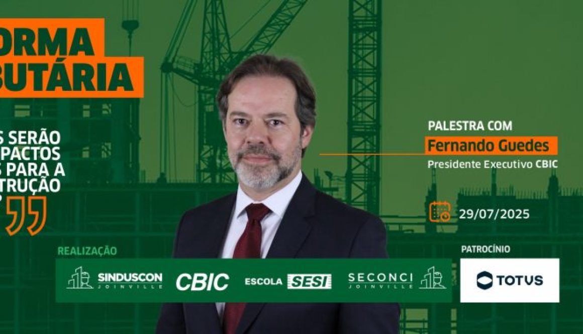 Palestra com Fernando Guedes - Reforma Tributária e os reais impactos para a construção Civil - Sinduscon Joinville SC